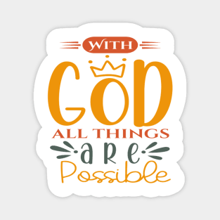 With God All Things Are Possible Magnet