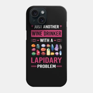 Wine Drinker Lapidary Lapidarist Phone Case