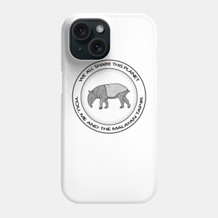 Malayan Tapir - We All Share This Planet Phone Case