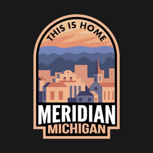 Downtown Meridian Michigan This is Home T-Shirt