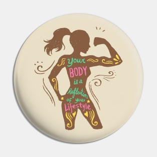 Your body is a reflection of your lifestyle Pin
