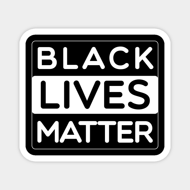 Black Lives Matter -  Men Women & Kids Magnet by Design Storey