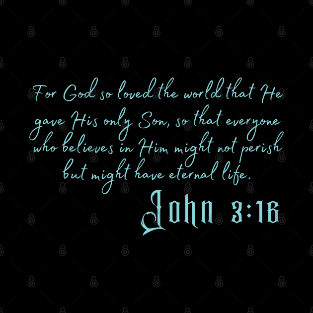 Bible quote - John 3:16 (design for dark background) by Brasilia Catholic