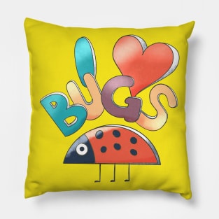 I love bugs Pillow