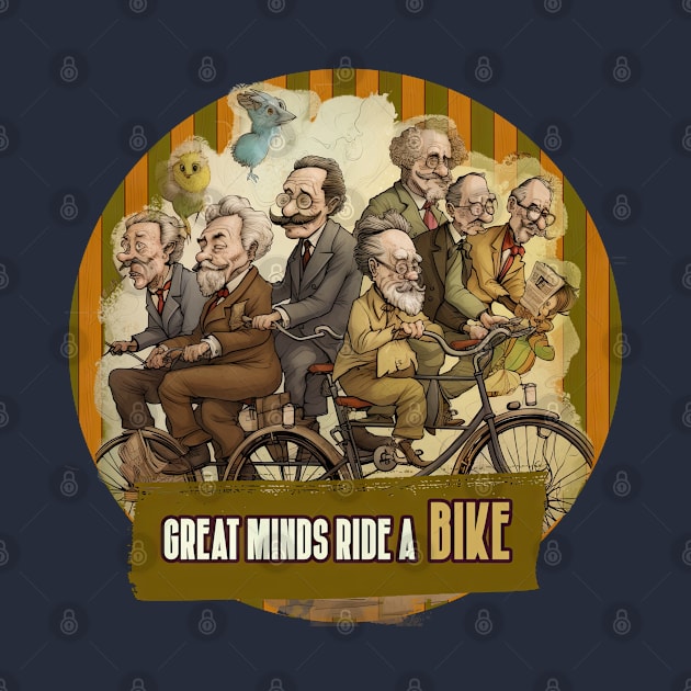 Great minds ride a bike by Oddities Outlet