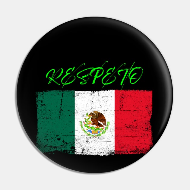 Respect the Mexican worn Flag Pin by Whites Designs