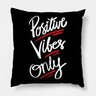 Positive vibes only hand written lettering. Pillow