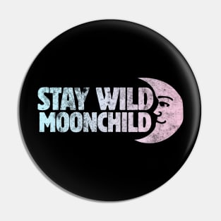 Stay Wild Moon Child Pin