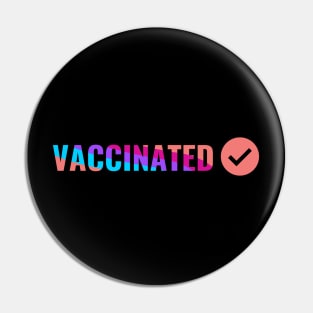 VACCINATED, Check - Vaccinate against the Virus. Pro Vax Pin