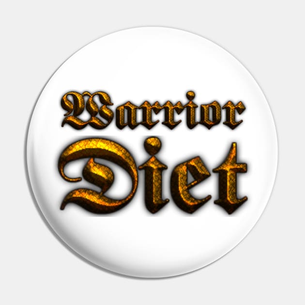 Warrior Diet Pro Pin by Kidrock96