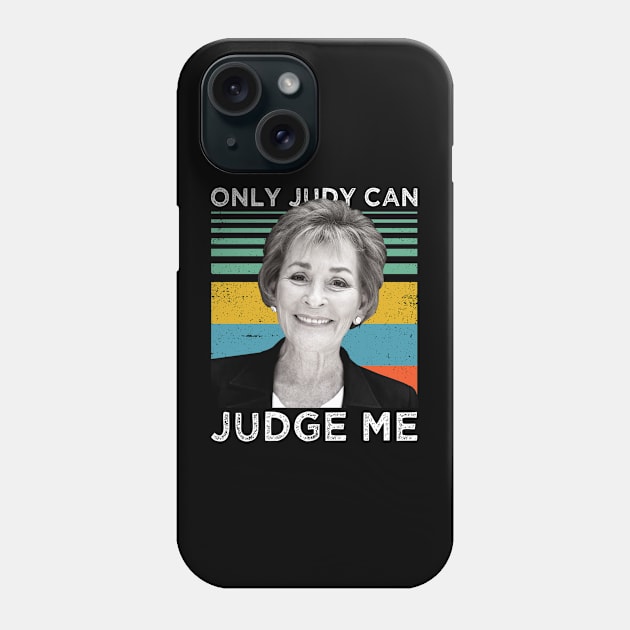 Judy Only Judy Can Judge Me Vintage Phone Case by BanyakMau