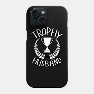 Trophy-husband Phone Case