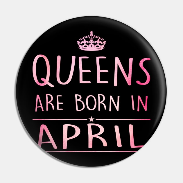 Queens Are Born In April Pin by super soul