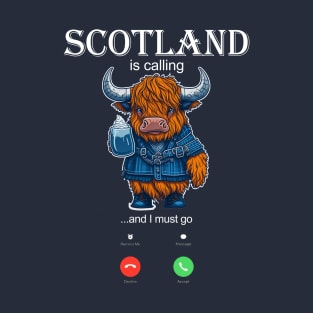 Scotland Is Calling I and I Must Go Highland Cow Scottish T-Shirt