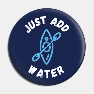 Just Add Water Pin