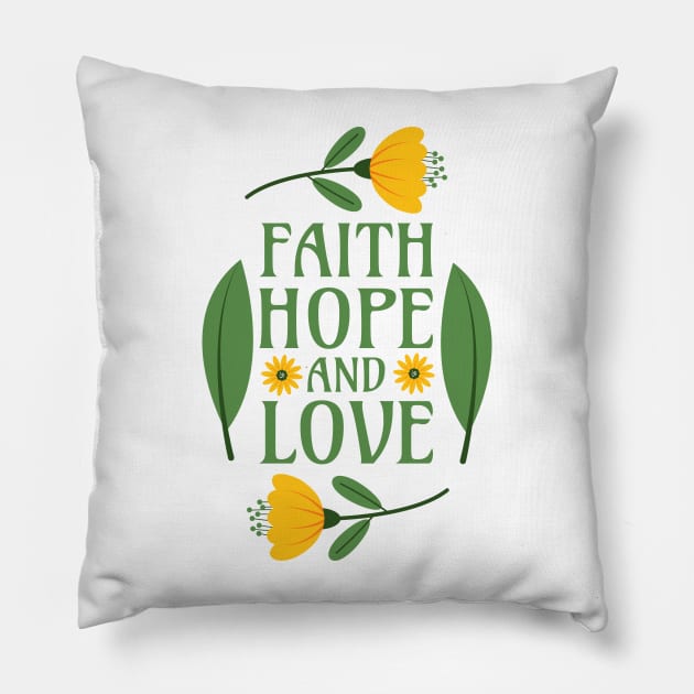 Faith, Hope, and Love - Bible Verse 1 Corinthians 13:13 Pillow by Millusti