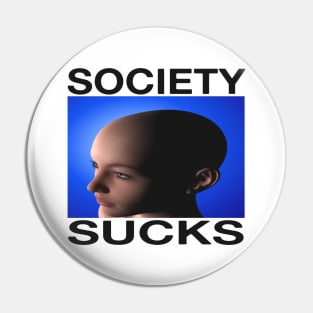 Society Sucks Anti Social Introvert Shirt That Will Keep Everyone Away Pin