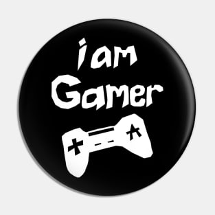 i am gamer Pin