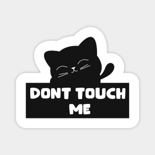 Don't touch me Magnet