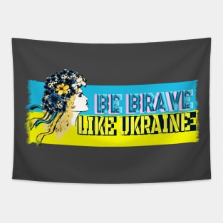 Be brave like Ukraine Tapestry