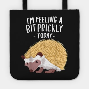 Prickly Today Hedgehogs Clothes Outfit Art Gift Hedgehog Tote