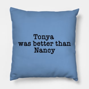 Tonya Harding Was Better Than Nancy Kerrigan Pillow