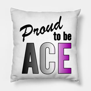 Proud To Be Ace Pillow