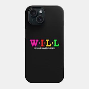 Will - Strong-Willed Warrior Phone Case