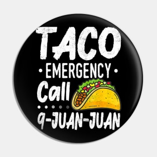 Taco Emergency Call 9 Juan Juan Cinco De Mayo Pin