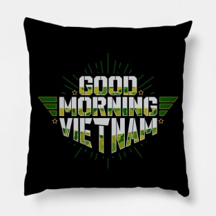 Good Morning Vietnam Pillow