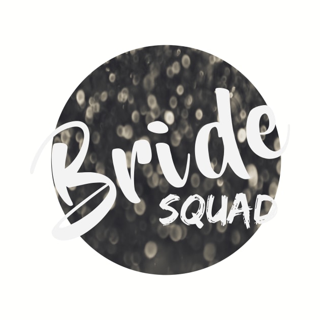 Bride Squad by Faithful Co.