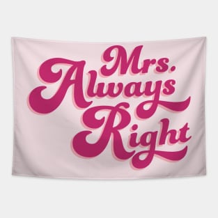 Mrs. Always Right Tapestry