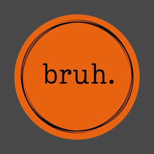 bruh. Logo Orange and Black T-Shirt