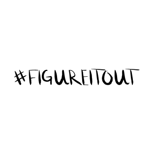 #FIGUREITOUT T-Shirt