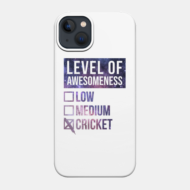 Funny Level Of Awesomeness Low Cricket Cricketer Quote For A Birthday Or Christmas - Sport - Phone Case