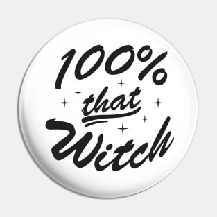 100% That Witch Pin