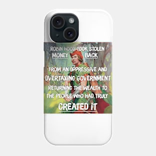 Robin Hood is Badly Misunderstood... Phone Case