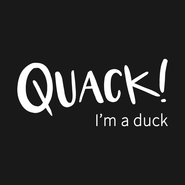 Quack! I'm a Duck by amyvanmeter