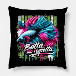 Betta Fish Love Without Regrets Cool Saying Pillow