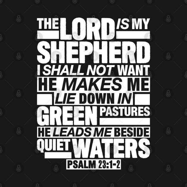 Psalm 23:1-2 The Lord Is My Shepherd by Plushism