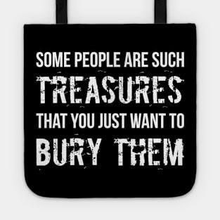 People Are Such Treasures Funny Sarcastic Quote Tote