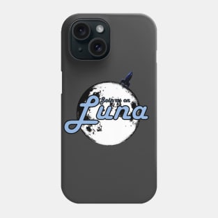 Join Us On Luna Phone Case