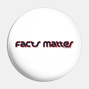 Facts Matter Pin