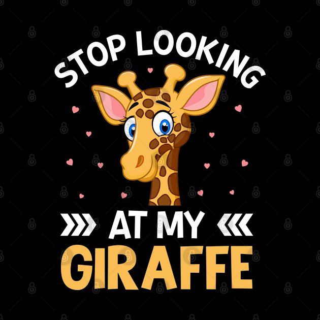 Stop Looking at My Giraffe Funny Giraffe Lover Saying by Pizzan