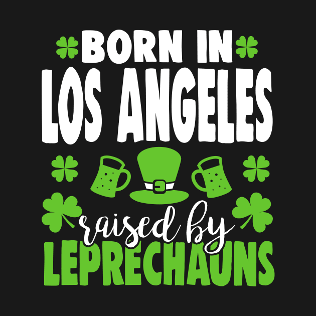 Born in LOS ANGELES raised by leprechauns by Anfrato