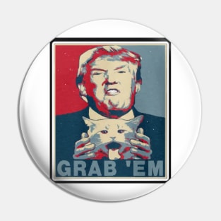 Grab Em Trump Pin