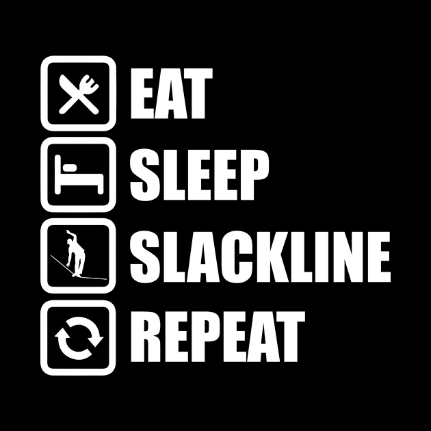 Eat Sleep Slackline Repeat Funny Slack Lining Quote Design by MrPink017