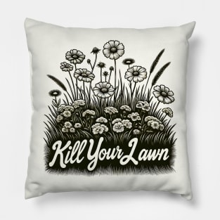 Natural Rebellion - 'Kill Your Lawn' Botanical T-Shirt Design Pillow