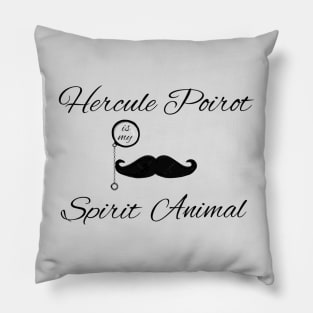 Hercule Poirot is my Spirit Animal Pillow