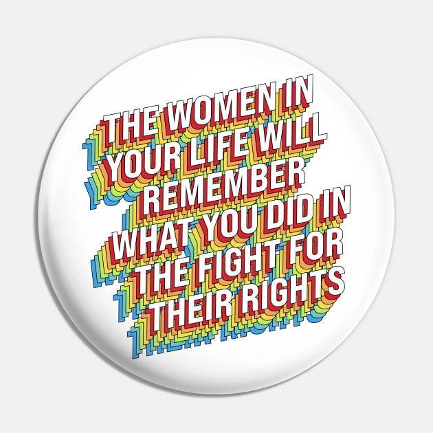 Fight For Women's Rights Pin by n23tees